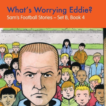 What's Worrying Eddie?: Sam's Football Stories -