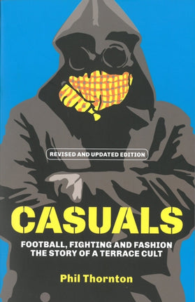 Casuals: The Story of Terrace Fashion