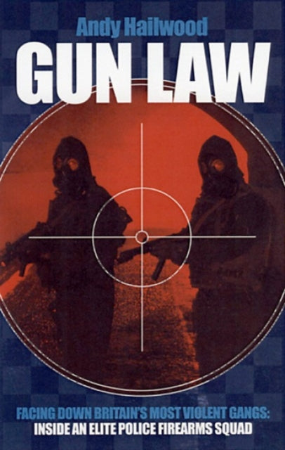 Gun Law: Fighting Britain's Deadliest Gangs