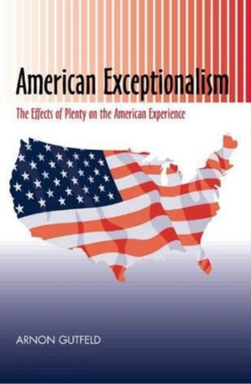 American Exceptionalism: The Effects of Plenty on