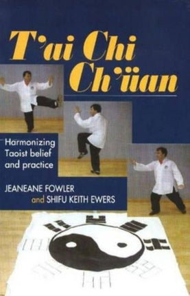 T'ai Chi Ch'uan: Harmonizing Taoist Belief and Practice