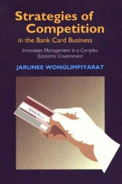 Strategies of Competition in the Bank Card