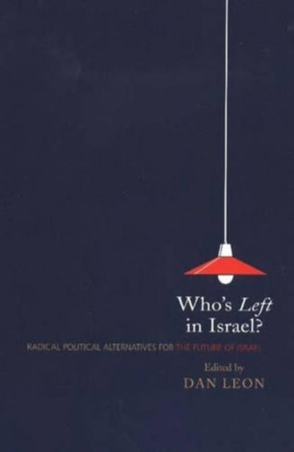 Who's Left in Israel?: Radical Political