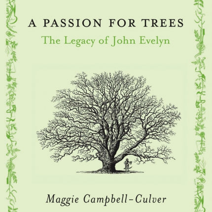 A Passion For Trees The Legacy Of John Evelyn
