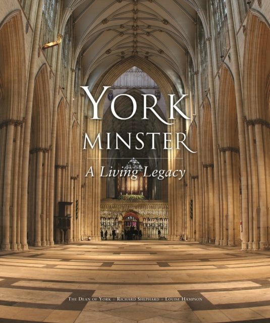 York Minster: A Living Legacy