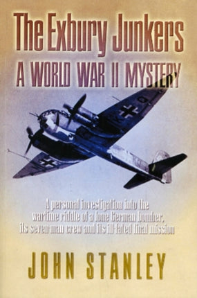 The Exbury Junkers: A Personal Investigation of an Intriguing World War II Mystery