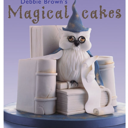 Debbie Brown's Magical Cakes