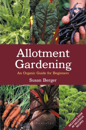 Allotment Gardening: An Organic Guide for Beginners