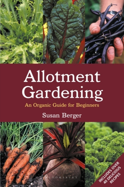 Allotment Gardening: An Organic Guide for Beginners