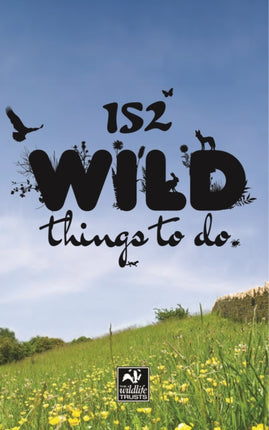 152 Wild Things to Do