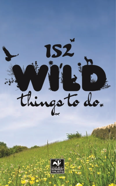 152 Wild Things to Do