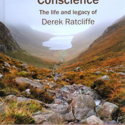 Nature's Conscience: The Life and Legacy of Derek Ratcliffe