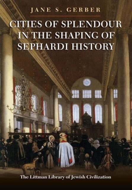 Cities of Splendour in the Shaping of Sephardi