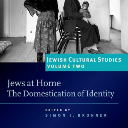 Jews at Home: The Domestication of Identity