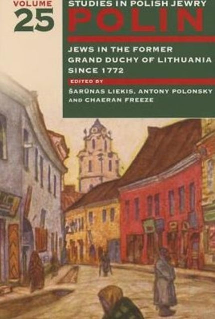 Polin: Studies in Polish Jewry Volume 25: Jews in