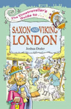 The Timetravellers Guide to Saxon London