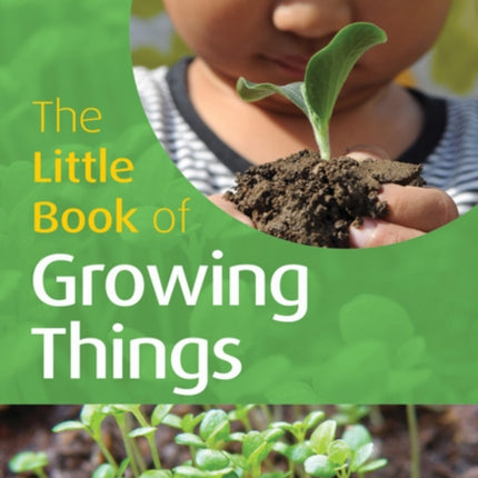 The Little Book of Growing Things: Little Books with Big Ideas (22)