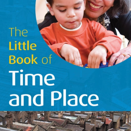 The Little Book of Time and Place: Little Books with Big Ideas (31)