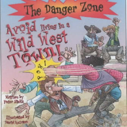 Avoid Living in a Wild West Town Danger Zone