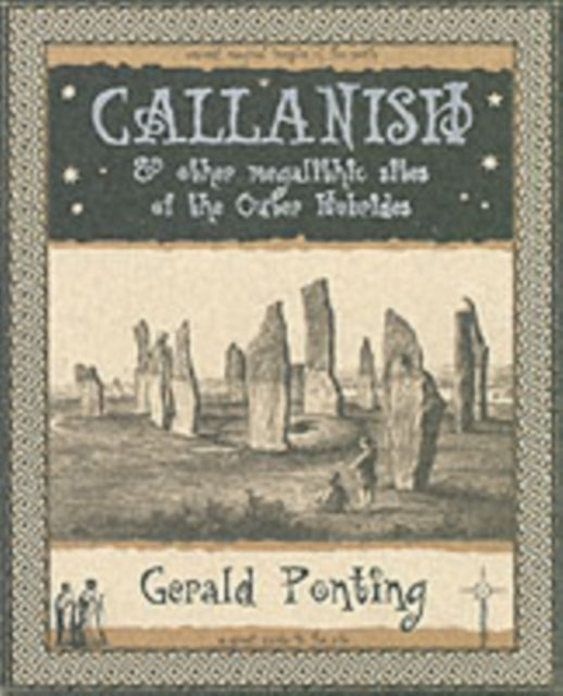 Callanish and Other Megalithic Sites of the Outer Hebrides: And Other Megalithic Sites of the Outer Hebrides