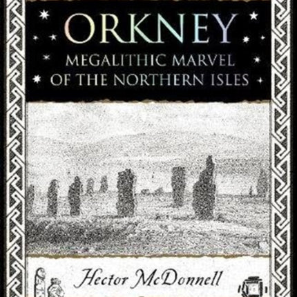 Orkney: Megalithic Marvel of the Northern Isles