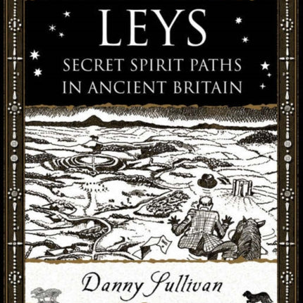 Leys: Secret Spirit Paths in Ancient Britain