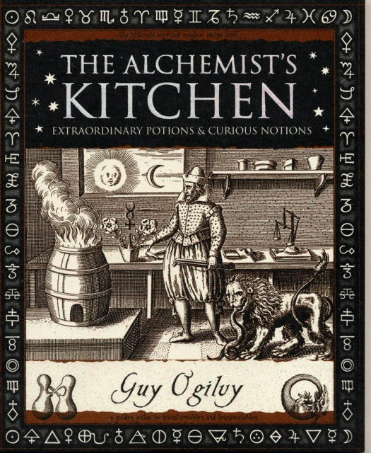 Alchemist's Kitchen: Extraordinary Potions and Curious Notions