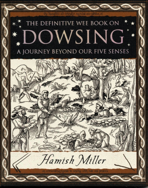 Dowsing: A Journey Beyond Our Five Senses