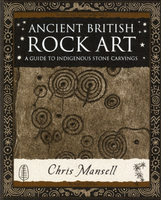 Ancient British Rock Art: A Guide to Indigenous Stone Carvings