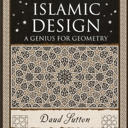 Islamic Design: A Genius for Geometry