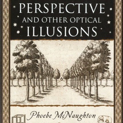 Perspective: and Other Optical Illusions