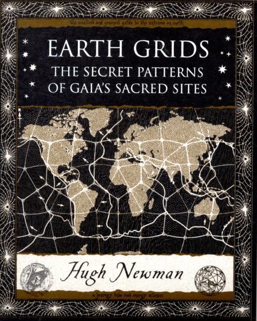 Earth Grids: The Secret Patterns of Gaia's Sacred Sites