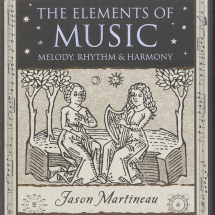 The Elements of Music: Melody, Rhythm and Harmony