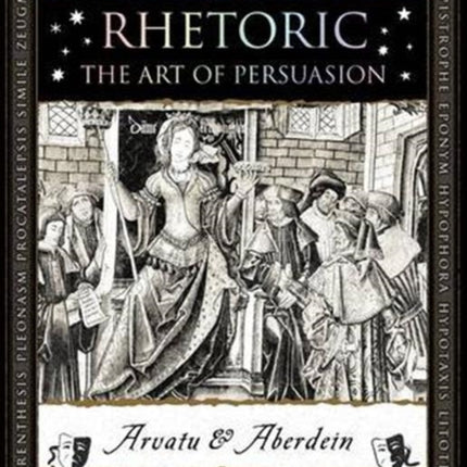 Rhetoric: The Art of Persuasion