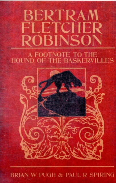 Bertram Fletcher Robinson: A Footnote to  The Hound of the Baskervilles
