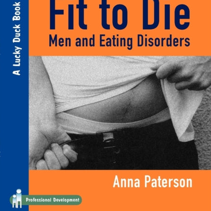 Fit to Die: Men and Eating Disorders