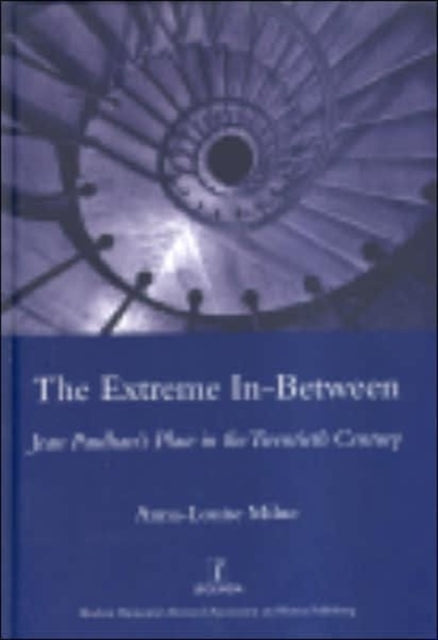 The Extreme In-between (politics and Literature): Jean Paulhan's Place in the Twentieth Century