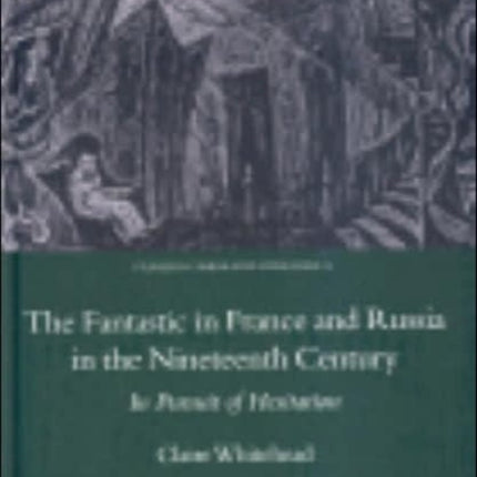 The Fantastic in France and Russia in the 19th Century: In Pursuit of Hesitation