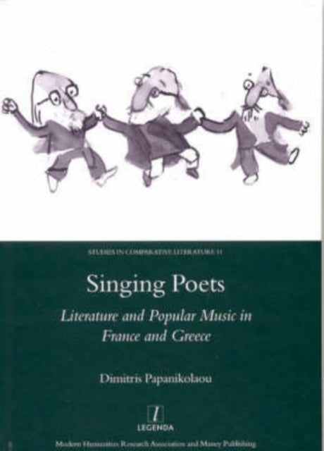 Singing Poets: Literature and Popular Music in France and Greece (1945-1975)