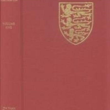 The Victoria History of the County of Northampton: V. The Hundred of Cleley