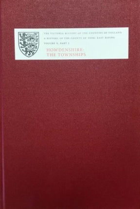 A History of the County of York: East Riding: Volume X: Part 1: Howdenshire: the Townships