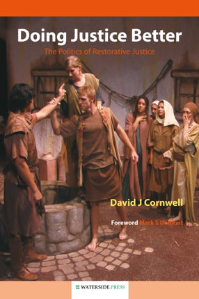 Doing Justice Better: The Politics of Restorative Justice