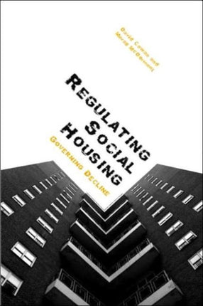 Regulating Social Housing: Governing Decline