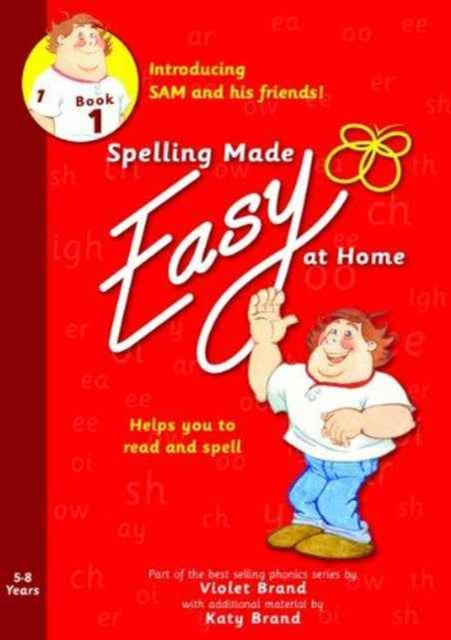 Spelling Made Easy at Home Red Book 1: Sam and Friends: 1: Introductory