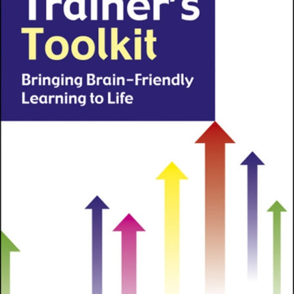 The Trainer's Toolkit: Bringing Brain-Friendly