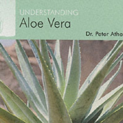 Understanding Aloe Vera