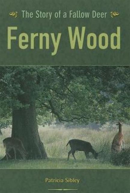 Ferny Wood: The Story of a Fallow Deer