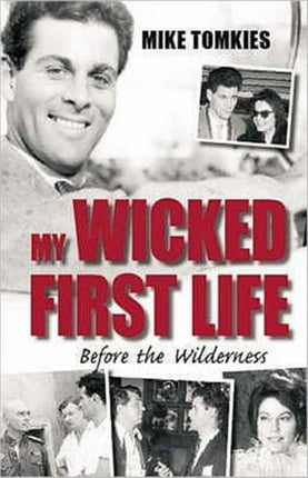 My Wicked First Life: Before the Wilderness