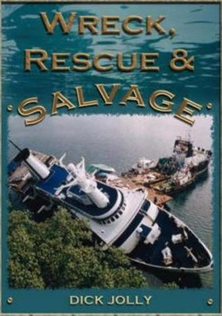 Wreck, Rescue and Salvage