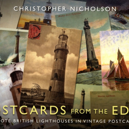 Postcards from the Edge: Remote British Lighthouses in Vintage Postcards